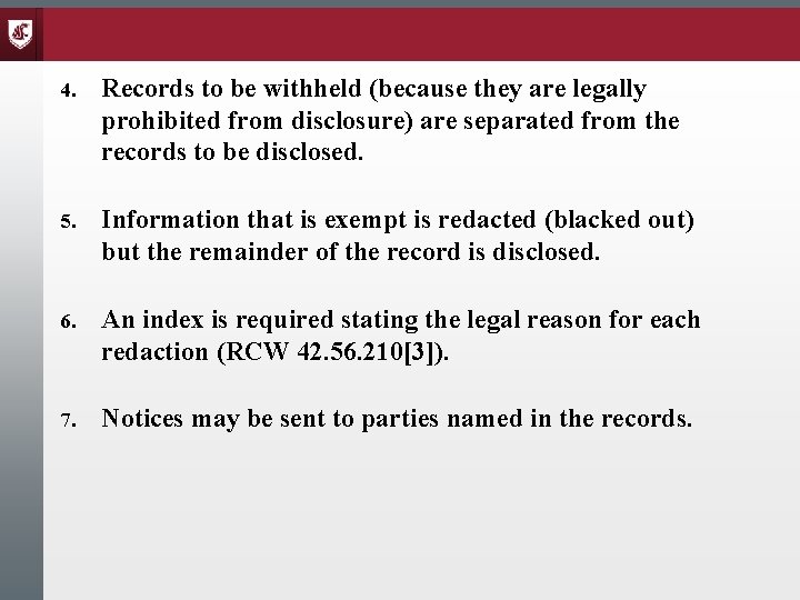 4. Records to be withheld (because they are legally prohibited from disclosure) are separated