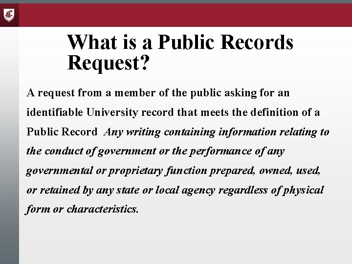 What is a Public Records Request? A request from a member of the public