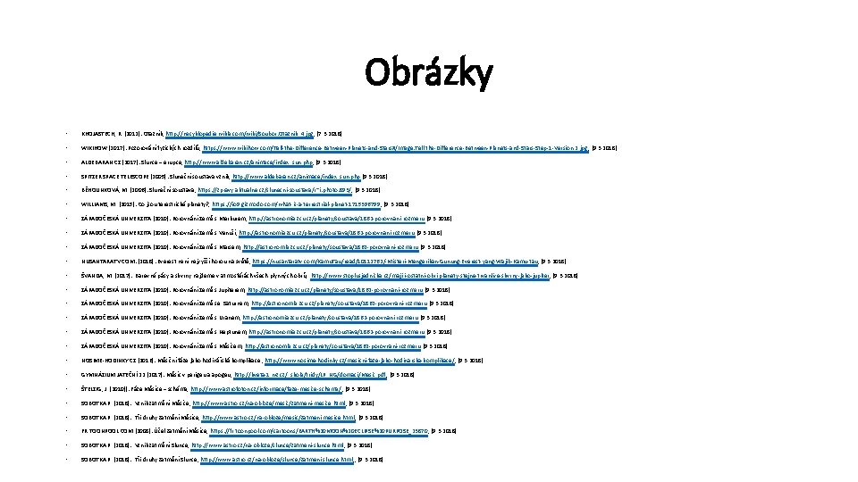 Obrázky • KHOJASTECH, R. (2012): Otazník, http: //necyklopedie. wikia. com/wiki/Soubor: Otaznik_4. jpg, (7. 3.