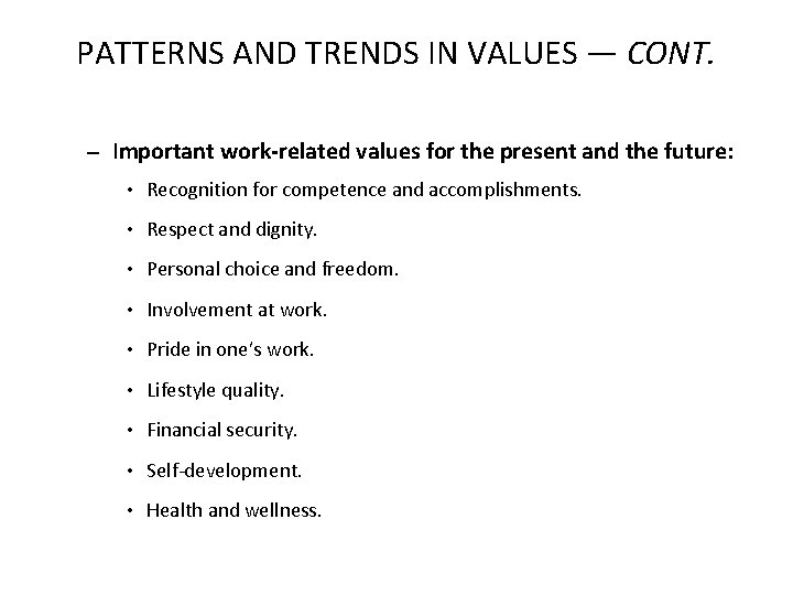 PATTERNS AND TRENDS IN VALUES — CONT. – Important work-related values for the present