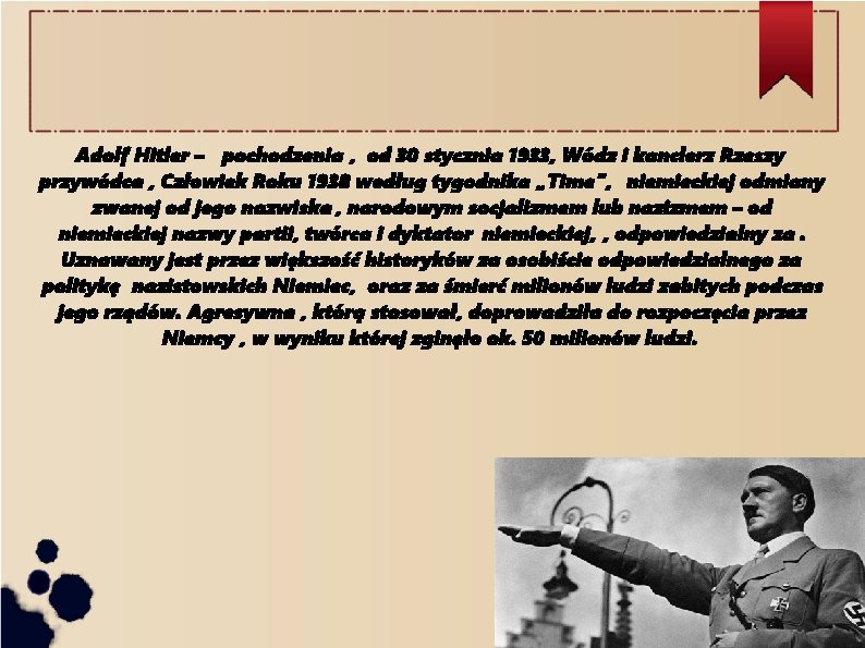 Adolf Hitler – pochodzenia , od 30 stycznia 1933, Wódz i kanclerz Rzeszy przywódca