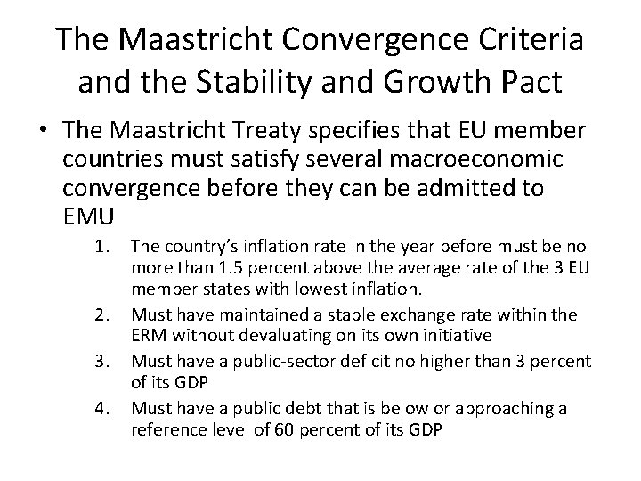 The Maastricht Convergence Criteria and the Stability and Growth Pact • The Maastricht Treaty