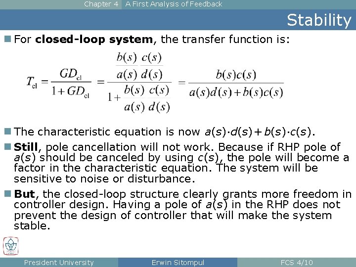Chapter 4 A First Analysis of Feedback Stability n For closed-loop system, the transfer