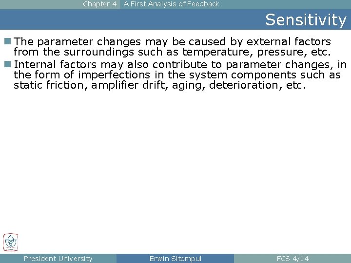 Chapter 4 A First Analysis of Feedback Sensitivity n The parameter changes may be