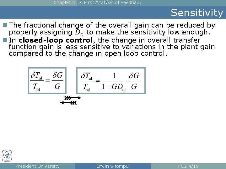 Chapter 4 A First Analysis of Feedback Sensitivity n The fractional change of the