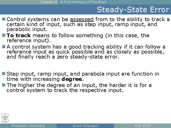 Chapter 4 A First Analysis of Feedback Steady-State Error n Control systems can be