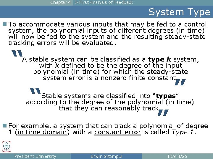 Chapter 4 A First Analysis of Feedback System Type n To accommodate various inputs