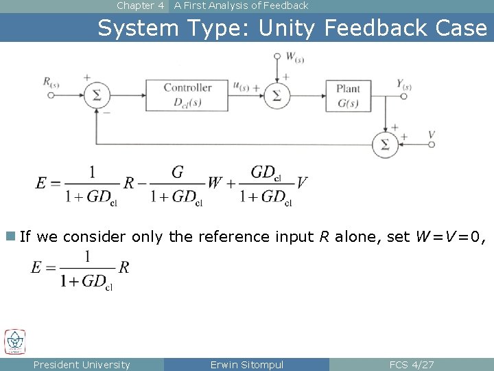Chapter 4 A First Analysis of Feedback System Type: Unity Feedback Case n If