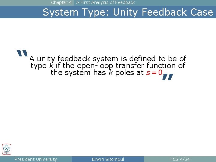 Chapter 4 A First Analysis of Feedback System Type: Unity Feedback Case “ A
