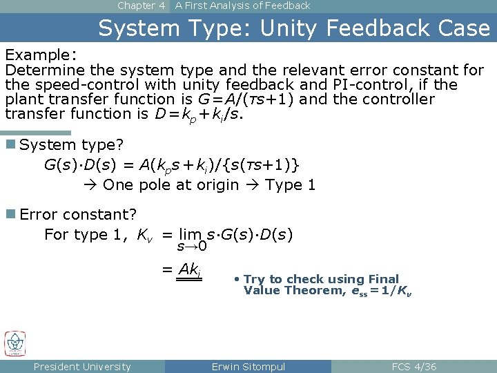 Chapter 4 A First Analysis of Feedback System Type: Unity Feedback Case Example: Determine