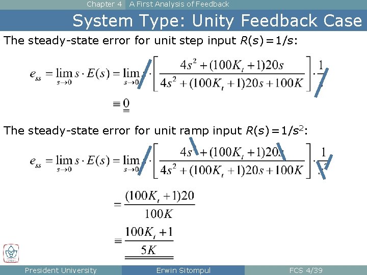 Chapter 4 A First Analysis of Feedback System Type: Unity Feedback Case The steady-state