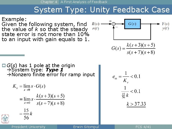 Chapter 4 A First Analysis of Feedback System Type: Unity Feedback Case Example: Given