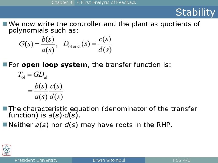 Chapter 4 A First Analysis of Feedback Stability n We now write the controller