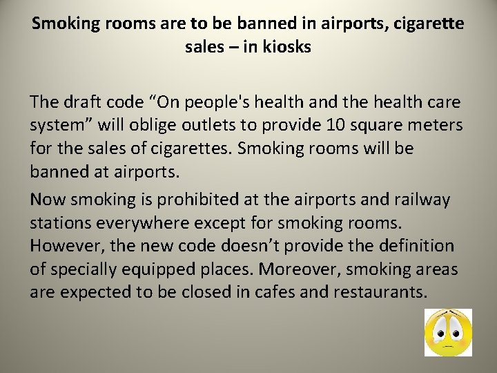 Smoking rooms are to be banned in airports, cigarette sales – in kiosks The
