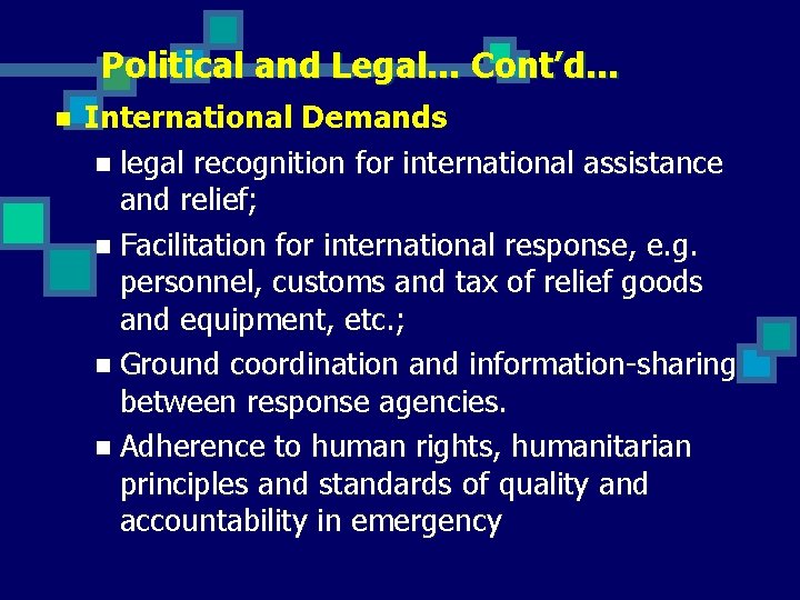 Political and Legal. . . Cont’d. . . n International Demands n legal recognition