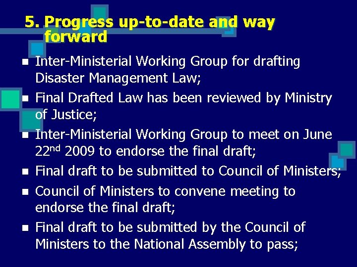 5. Progress up-to-date and way forward n n n Inter-Ministerial Working Group for drafting