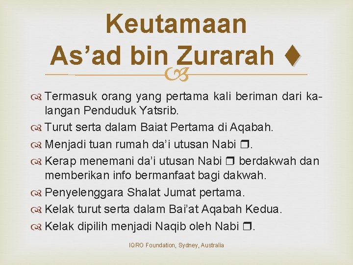 Keutamaan As’ad bin Zurarah Termasuk orang yang pertama kali beriman dari kalangan Penduduk Yatsrib.