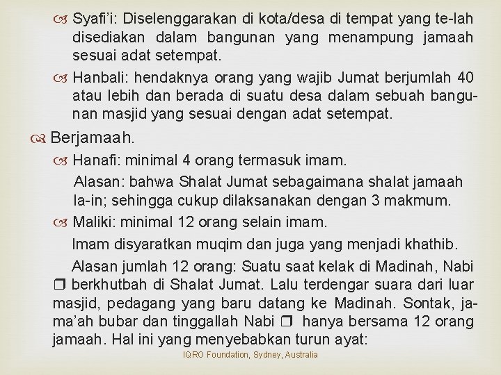  Syafi’i: Diselenggarakan di kota/desa di tempat yang te-lah disediakan dalam bangunan yang menampung