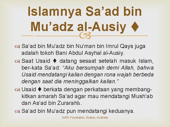 Islamnya Sa’ad bin Mu’adz al-Ausiy Sa’ad bin Mu’adz bin Nu’man bin Imrul Qays juga