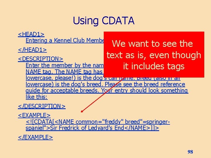 Using CDATA <HEAD 1> Entering a Kennel Club Member We want to see the