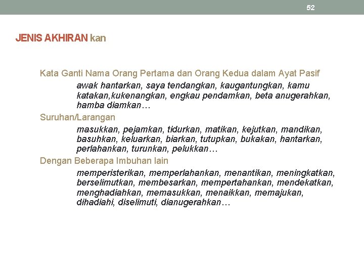 52 JENIS AKHIRAN kan Kata Ganti Nama Orang Pertama dan Orang Kedua dalam Ayat