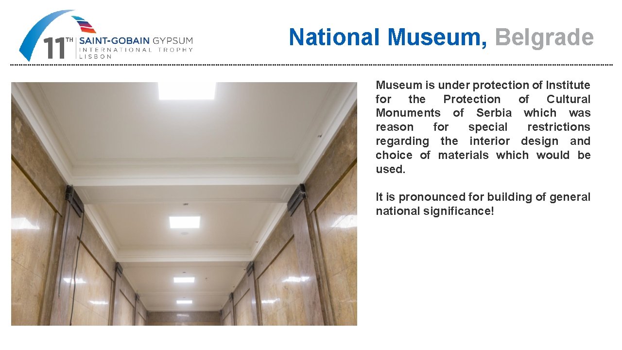 National Museum, Belgrade Museum is under protection of Institute for the Protection of Cultural