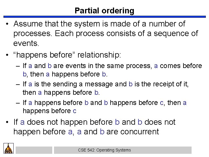 Partial ordering • Assume that the system is made of a number of processes.