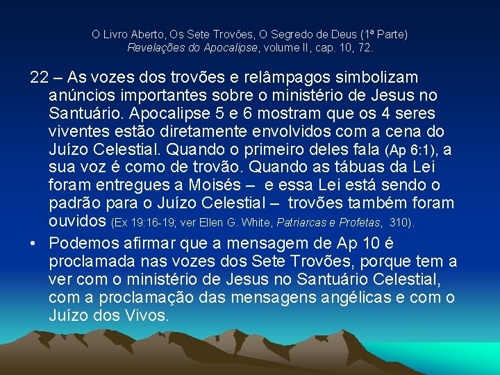 O Livro Aberto, Os Sete Trovões, O Segredo de Deus (1ª Parte) Revelações do