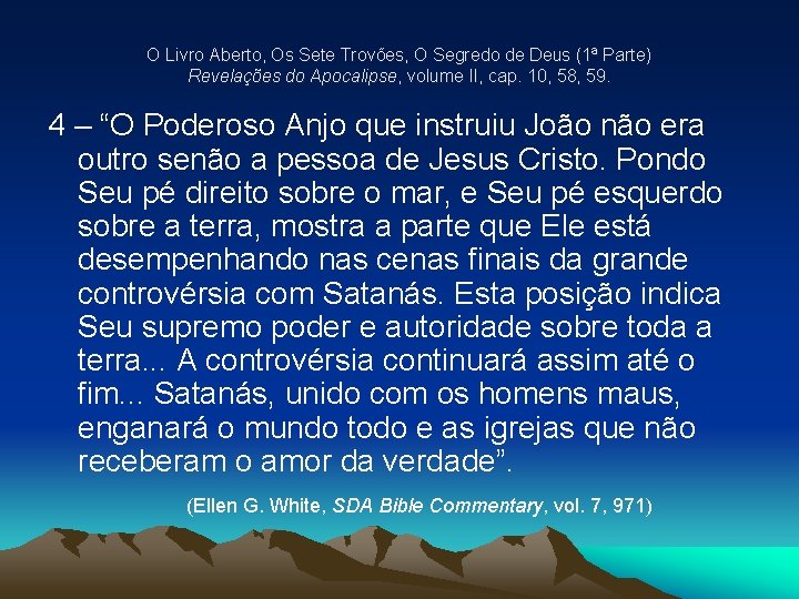 O Livro Aberto, Os Sete Trovões, O Segredo de Deus (1ª Parte) Revelações do