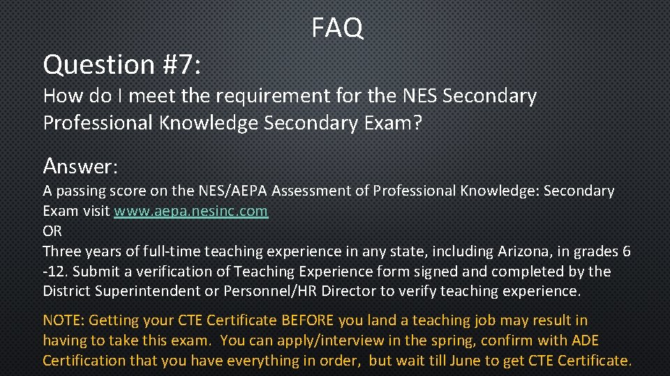 Question #7: FAQ How do I meet the requirement for the NES Secondary Professional