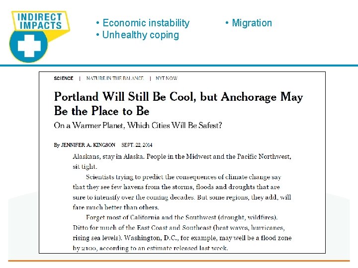  • Economic instability • Unhealthy coping • Migration 
