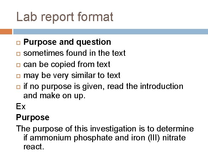 Lab report format Purpose and question sometimes found in the text can be copied