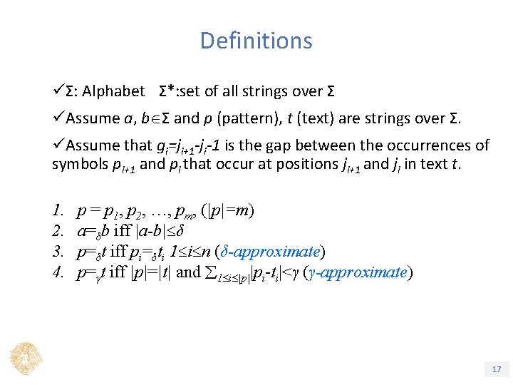 Definitions üΣ: Alphabet Σ*: set of all strings over Σ üAssume a, b Σ