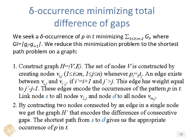 δ-occurrence minimizing total difference of gaps We seek a δ-occurrence of p in t