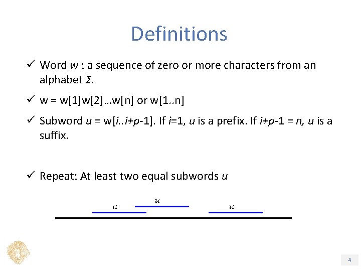 Definitions ü Word w : a sequence of zero or more characters from an