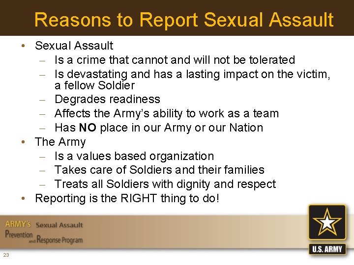 Reasons to Report Sexual Assault • Sexual Assault – Is a crime that cannot