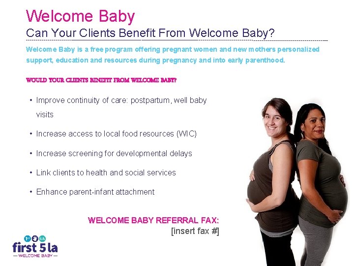 Welcome Baby Can Your Clients Benefit From Welcome Baby? Welcome Baby is a free