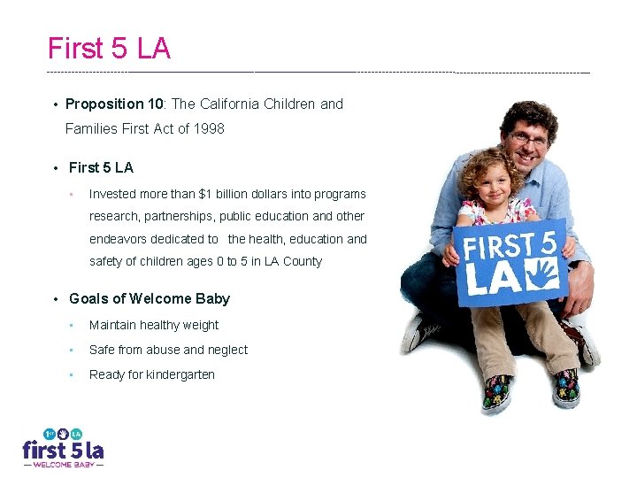 First 5 LA • Proposition 10: The California Children and Families First Act of
