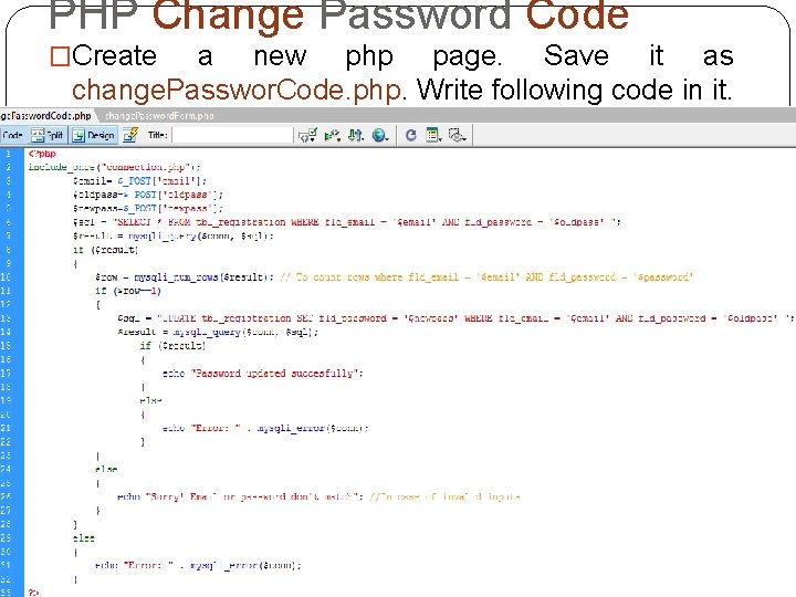 PHP Change Password Code �Create a new php page. Save it as change. Passwor. PHP Change Password Code �Create a new php page. Save it as change. Passwor.
