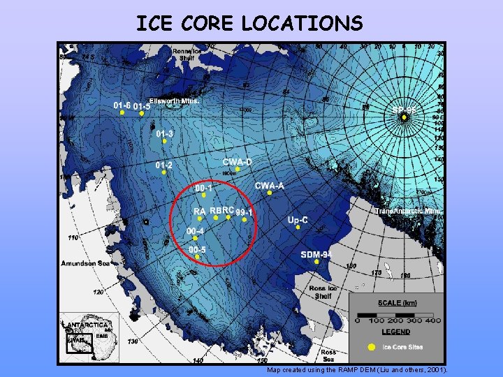 ICE CORE LOCATIONS Map created using the RAMP DEM (Liu and others, 2001). 