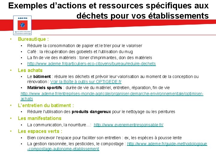 Exemples d’actions et ressources spécifiques aux déchets pour vos établissements • Bureautique : •