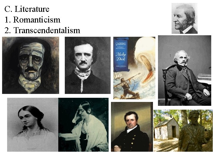 C. Literature 1. Romanticism 2. Transcendentalism 