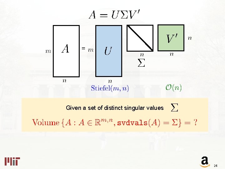 = Given a set of distinct singular values 26 