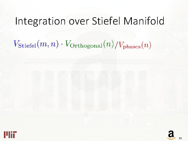 Integration over Stiefel Manifold 38 