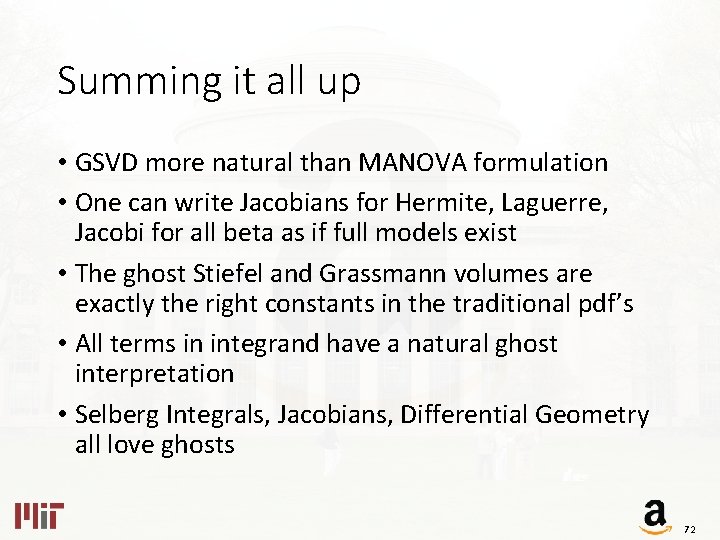 Summing it all up • GSVD more natural than MANOVA formulation • One can