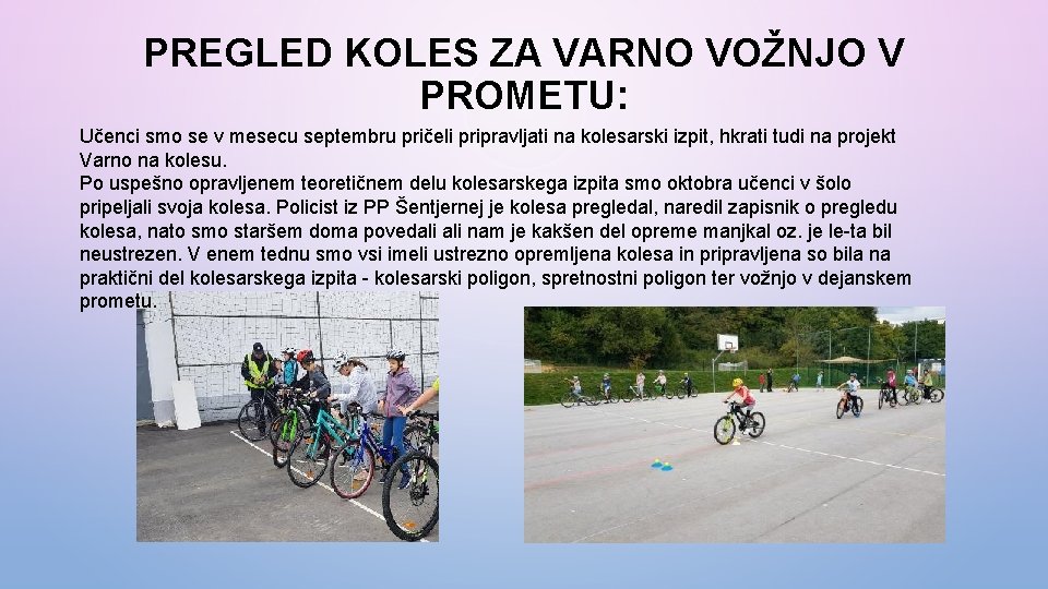 PREGLED KOLES ZA VARNO VOŽNJO V PROMETU: Učenci smo se v mesecu septembru pričeli