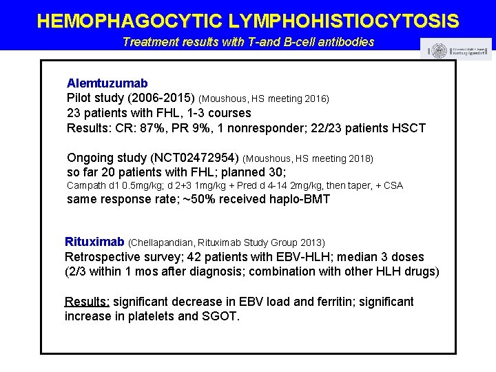 HEMOPHAGOCYTIC LYMPHOHISTIOCYTOSIS Treatment results with T-and B-cell antibodies Alemtuzumab Pilot study (2006 -2015) (Moushous,