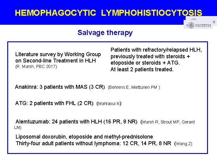 HEMOPHAGOCYTIC LYMPHOHISTIOCYTOSIS Salvage therapy Literature survey by Working Group on Second-line Treatment in HLH