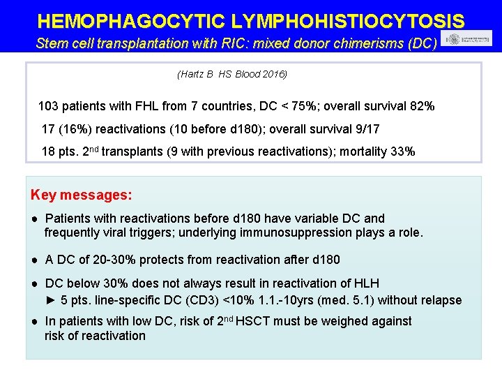 HEMOPHAGOCYTIC LYMPHOHISTIOCYTOSIS Stem cell transplantation with RIC: mixed donor chimerisms (DC) (Hartz B HS