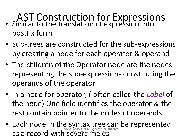 AST Construction for Expressions • Similar to the translation of expression into postfix form